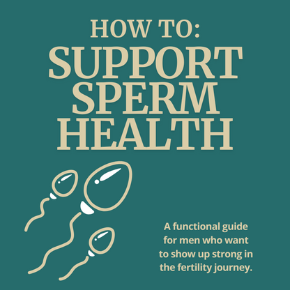 How To: Support Sperm Health